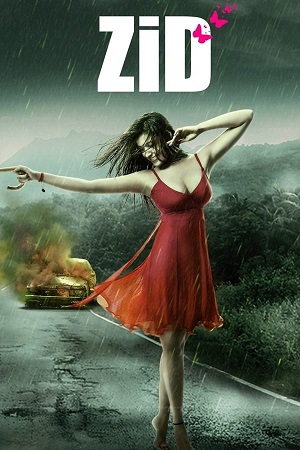 Download Zid (2014) WebRip Hindi ESub 480p 720p