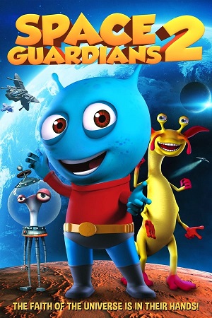 Download Space Guardians 2 (2018) WebRip [Hindi + English] 480p 720p