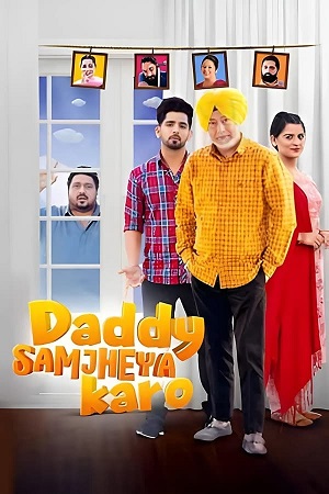 Download Daddy Samjheya Karo (2024) WebRip Punjabi ESub 480p 720p