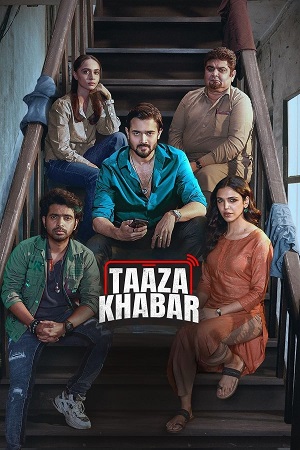 Download Taaza Khabar (2024) Season 2 WebRip [Hindi + Tamil + Telugu + Malayalam + Kannada] S02 ESub 480p 720p - Complete