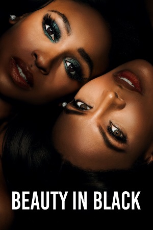 Download Beauty in Black (2024) Season 1 WebRip [Hindi + Tamil + Telugu + English] S01 ESub 480p 720p - Complete