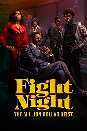 Download Fight Night The Million Dollar Heist (2024) Season 1 WebRip [Hindi + English] S01 480p 720p - Complete