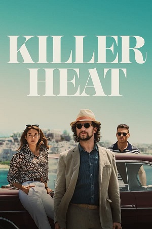 Download Killer Heat (2024) WebRip [Hindi + English] ESub 480p 720p