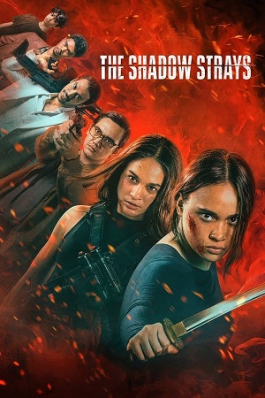 Download The Shadow Strays (2024) WebRip [Hindi + English] ESub 480p 720p