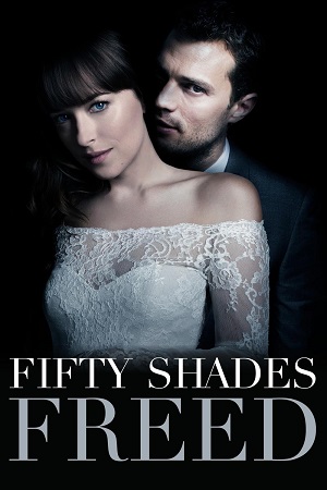 Download Part 3 Fifty Shades Freed (2018) WebRip [Hindi + Tamil + Telugu + Kannada + English] ESub 480p 720p 1080p