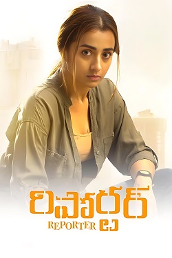 Download - Reporter [Raangi] (2022) WebRip Telugu ESub 480p 720p 1080p